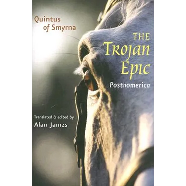The Trojan Epic: Posthomerica