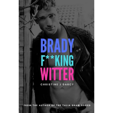 Brady F**king Witter: A Movie Star Romance