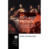 Gift and Promise: An Evangelical Theology of the Lord's Supper