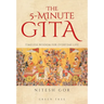 The 5-Minute Gita: Timeless Wisdom for Everyday Life