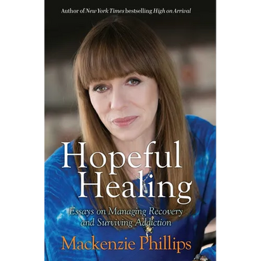 Hopeful Healing: Essays on Managing Recovery and Surviving Addiction