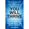 You Will Thrive: The Life-Affirming Way to Work and Become What You Really Desire