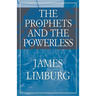 The Prophets and the Powerless