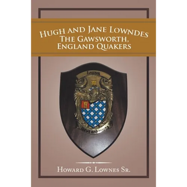 Hugh and Jane Lowndes the Gawsworth, England Quakers