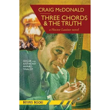 Three Chords & The Truth: A Hector Lassiter novel