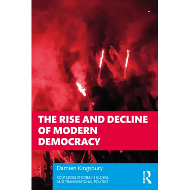 The Rise and Decline of Modern Democracy