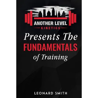 Another Level Kinetics: Presents the Fundamentals of Training