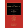 History of the Cherokee Indians and Their Legends and Folk Lore. With a New Added Index