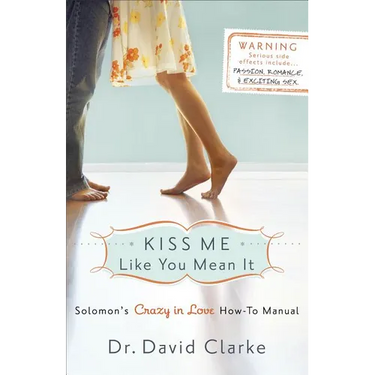 Kiss Me Like You Mean It: Solomon's Crazy in Love How-To Manual