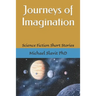 Journeys of Imagination: Science Fiction Short Stories