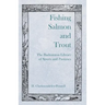 Fishing Salmon and Trout - The Badminton Library of Sports and Pastimes
