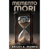 Memento Mori: All Things Come To An End