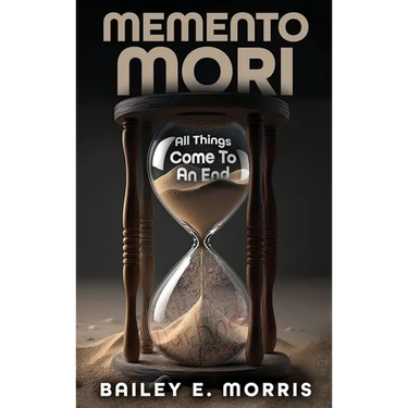 Memento Mori: All Things Come To An End