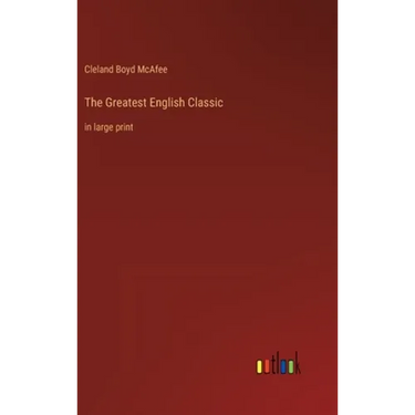 The Greatest English Classic: in large print