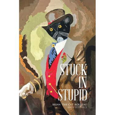Stuck in Stupid