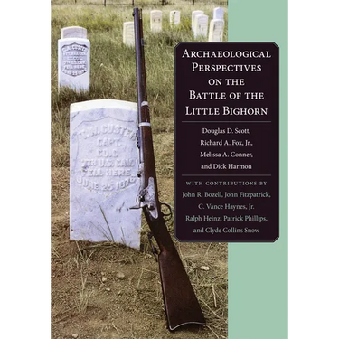 Archaeological Perspectives on the Battle of the Little Bighorn