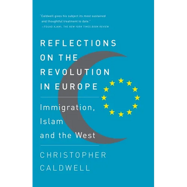 Reflections on the Revolution In Europe: Immigration, Islam and the West