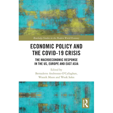 Economic Policy and the Covid-19 Crisis: The Macroeconomic Response in the US, Europe and East Asia