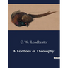 A Textbook of Theosophy