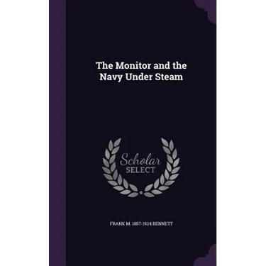 The Monitor and the Navy Under Steam