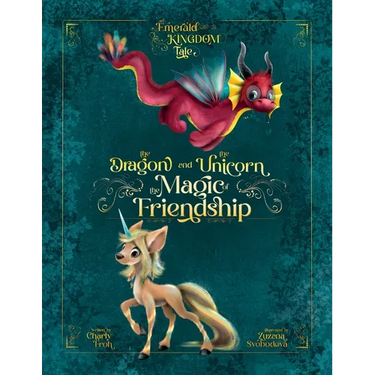 The Dragon and the Unicorn (Discontinued Edition): The Magic of Friendship