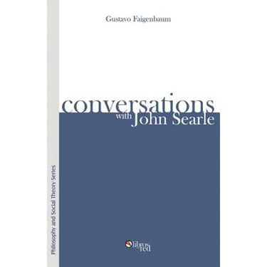 Conversations with John Searle