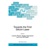 Towards the First Silicon Laser