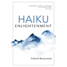 Haiku Enlightenment: New Expanded Edition