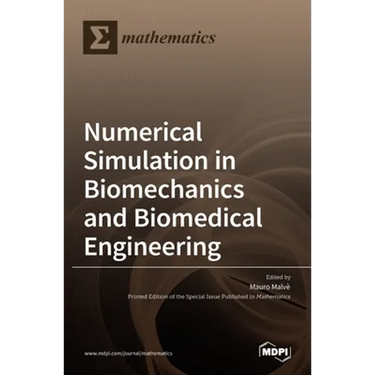 Numerical Simulation in Biomechanics and Biomedical Engineering