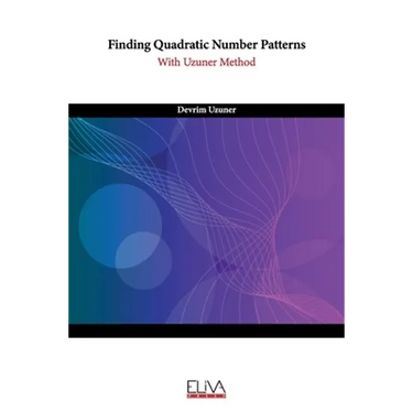 Finding Quadratic Number Patterns: With Uzuner Method