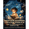 Bedtime Stories for Kids Ages 4-8: Harmony Tales: Enchanted Adventures in the Savannah Valley - Book 1