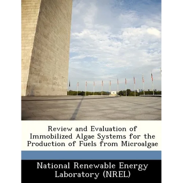 Review and Evaluation of Immobilized Algae Systems for the Production of Fuels from Microalgae