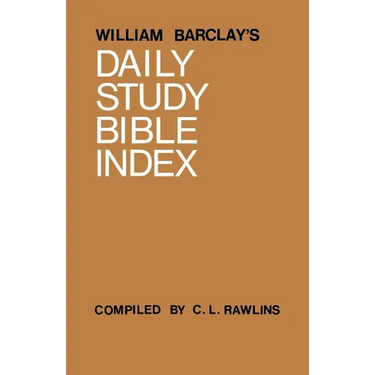 William Barclay's Daily Study Bible Index