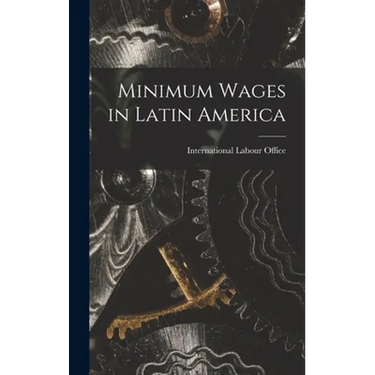 Minimum Wages in Latin America