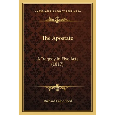 The Apostate: A Tragedy In Five Acts (1817)