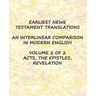 Earliest Newe Testament Translations - Volume 2: Acts, the Epistles, Revelation