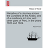 Narrative of a Journey Across the Cordillera of the Andes, and of a Residence in Lima, and Other Parts of Peru, in the Years 1823 and 1824.