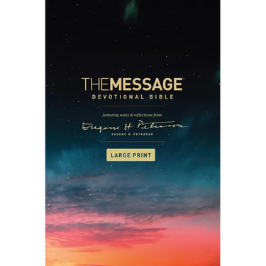 The Message Devotional Bible, Large Print (Hardcover): Featuring Notes and Reflections from Eugene H. Peterson