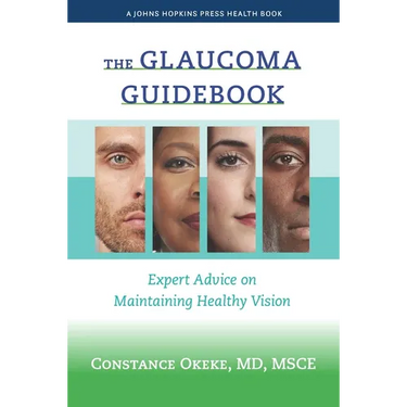 The Glaucoma Guidebook: Expert Advice on Maintaining Healthy Vision