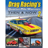 Drag Racing's Quarter-Mile Warriors II: Then & Now