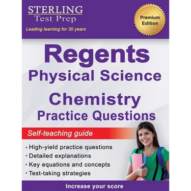 Regents Chemistry Practice Questions: New York Regents Physical Science Chemistry Practice Questions with Detailed Explanations