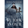 We Took an Oath: A personal account of what it was like to protect and to serve