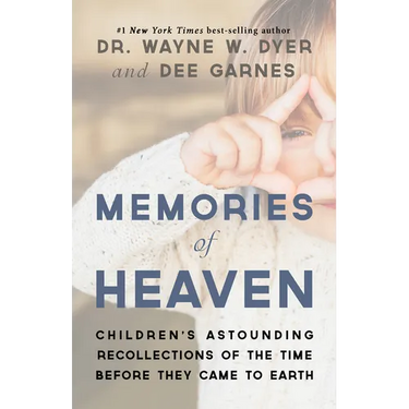 Memories of Heaven: Childrens Astounding Recollections of the Time Before They Came to Earth