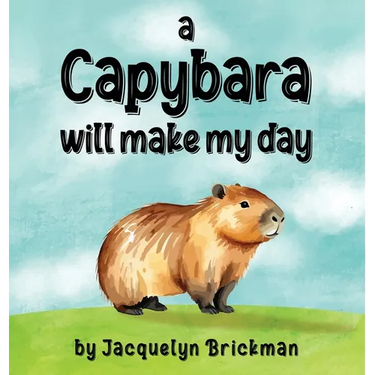 A capybara will make my day