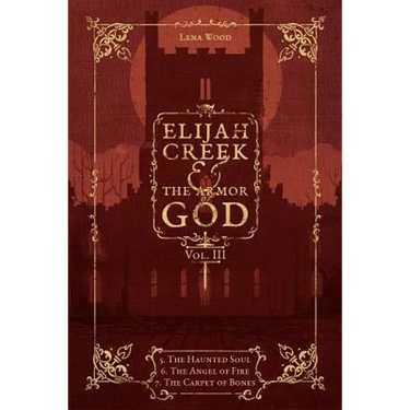Elijah Creek & The Armor of God Vol. III: 5. The Haunted Soul, 6. The Angel of Fire, 7: The Carpet of Bones