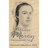 The Quality of Mercy: A Revolutionary Lady's Tale