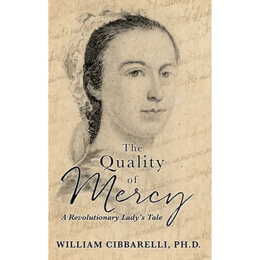 The Quality of Mercy: A Revolutionary Lady's Tale