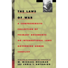 The Laws of War: A Comprehensive Collection of Primary Documents on International Laws Governing Armed Conflict