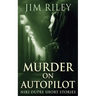 Murder on Autopilot