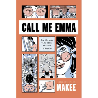 Call Me Emma: One Chinese Girl Finds Her Way in America